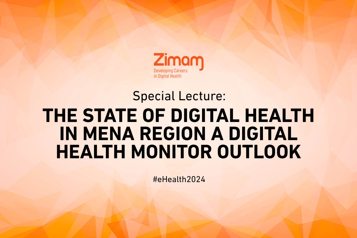 Special Lecture The State of Digital Health in MENA Region A Digital Health Monitor Outlook #eHealth2024